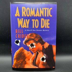 Book A Romantic Way To Die A Sheriff Dan Rhodes Mystery 1st Edition 2001 Nov